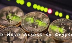 Do All People Have Access to Cryptocurrencies?