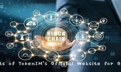 Exploring the Benefits of TokenIM's Official Website fo