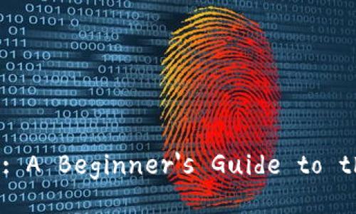 Understanding Cryptocurrency: A Beginner's Guide to the Digital Currency Revolution